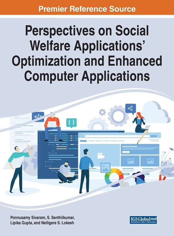Perspectives on Social Welfare Applications' Optimization and Enhanced Computer Applications (Advances in Web Technologies and Engineering (Awte) Book Series) - Image 1