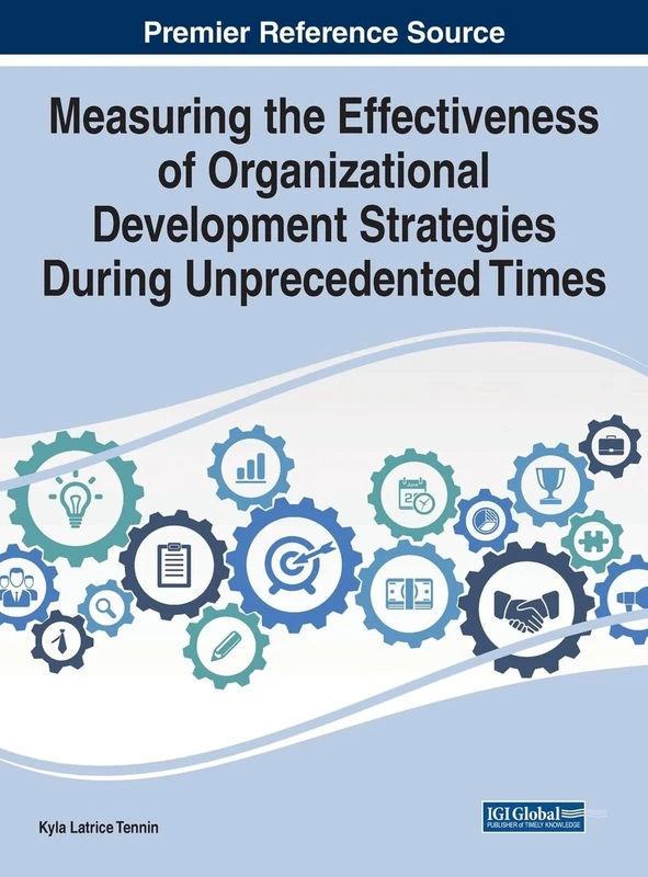 Measuring the Effectiveness of Organizational Development Strategies During Unprecedented Times