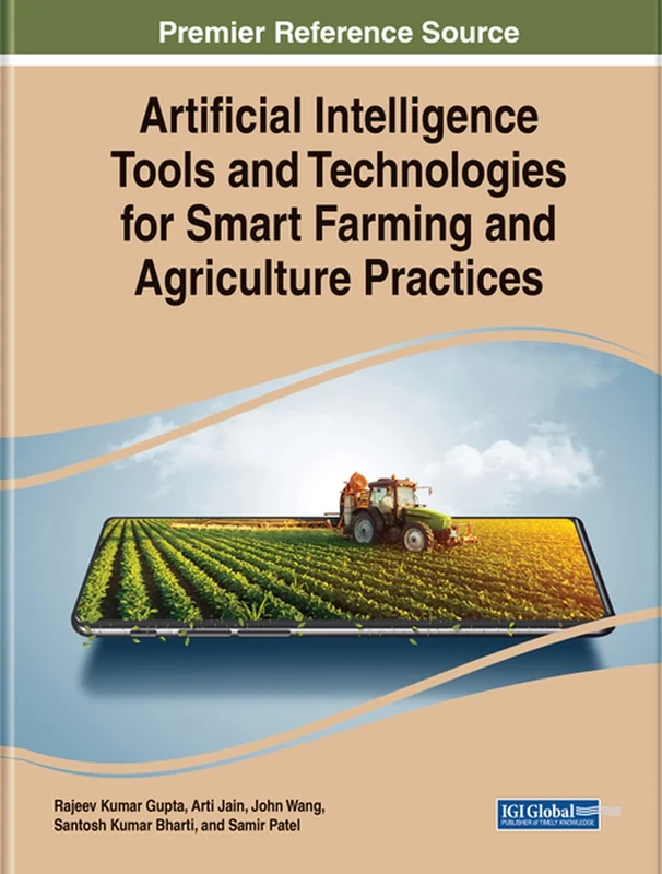 Artificial Intelligence Tools and Technologies for Smart Farming and Agriculture Practices