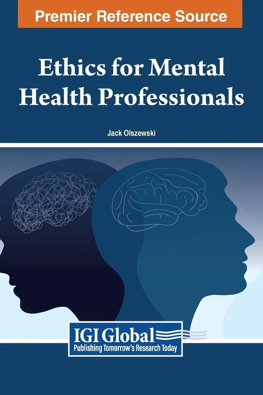 Ethics for Mental Health Professionals (Advances in Healthcare Information Systems and Administration)