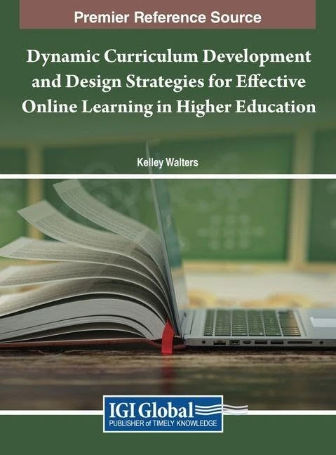 Dynamic Curriculum Development and Design Strategies for Effective Online Learning in Higher Education