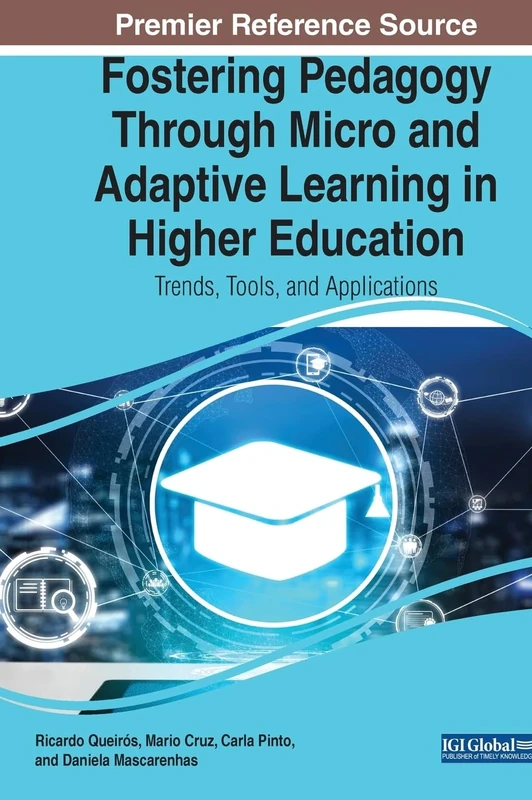 Fostering Pedagogy Through Micro and Adaptive Learning in Higher Education: Trends, Tools, and Applications