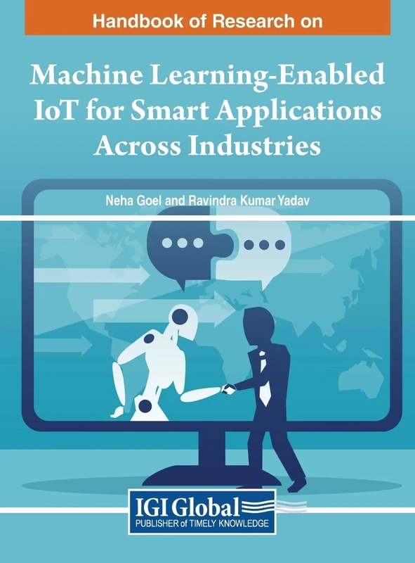 Machine Learning-Enabled IoT for Smart Applications Across Industries