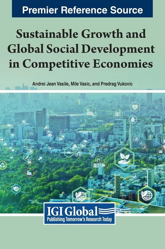 Sustainable Growth and Global Social Development in Competitive Economies (Advances in Finance, Accounting, and Economics)