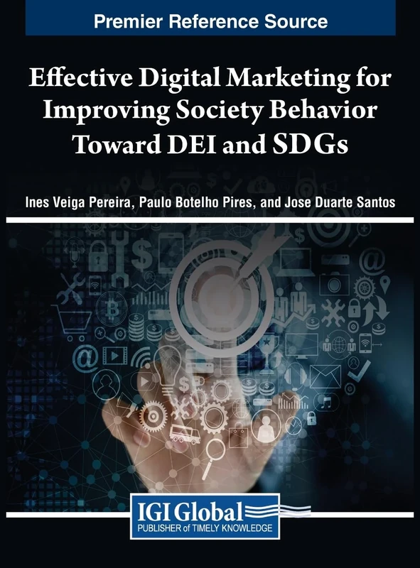Effective Digital Marketing for Improving Society Behavior Toward DEI and SDGs