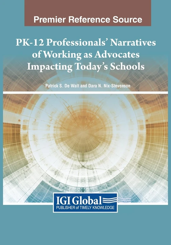 PK-12 Professionals’ Narratives of Working as Advocates Impacting Today’s Schools