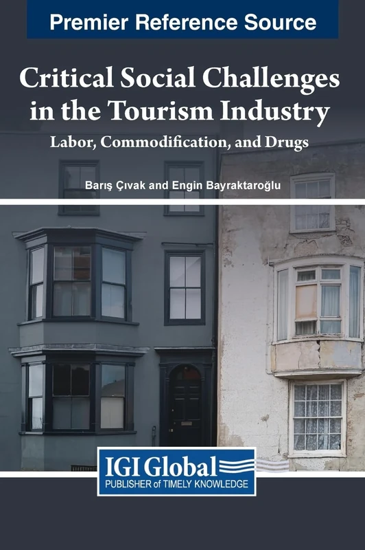 Critical Social Challenges in the Tourism Industry: Labor, Commodification, and Drugs