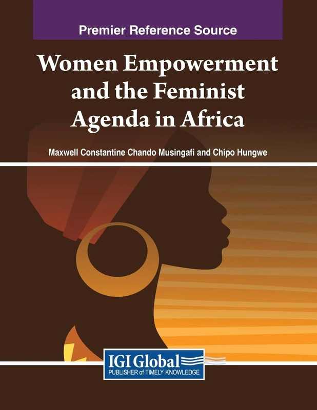 Women Empowerment and the Feminist Agenda in Africa (Advances in Religious and Cultural Studies)