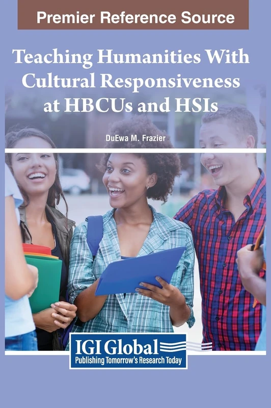 Teaching Humanities at HBCUs and HSIs - IGI Global Book
