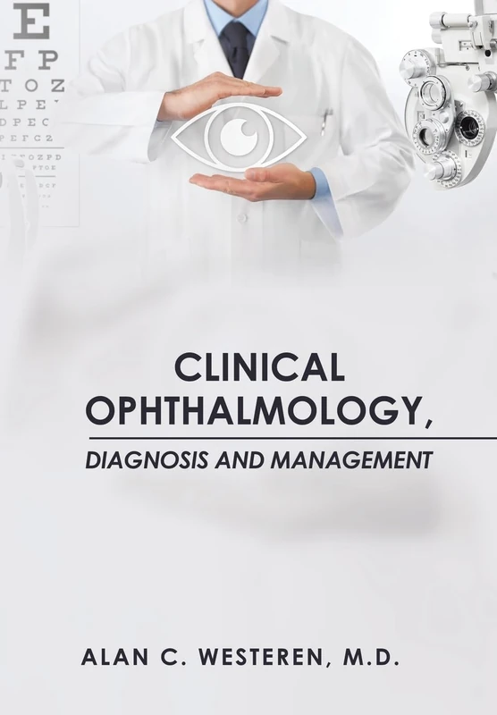 Clinical Ophthalmology, Diagnosis And Management: Diagnosis & Management