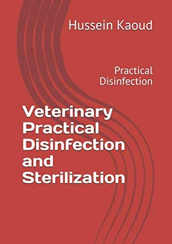 Veterinary Practical Disinfection and Sterilization: Practical Disinfection