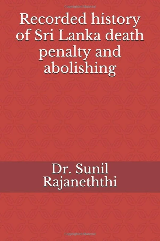 Recorded history of Sri Lanka death penalty and abolishing: Recorded history of Sri Lanka death penalty and abolishing (2)