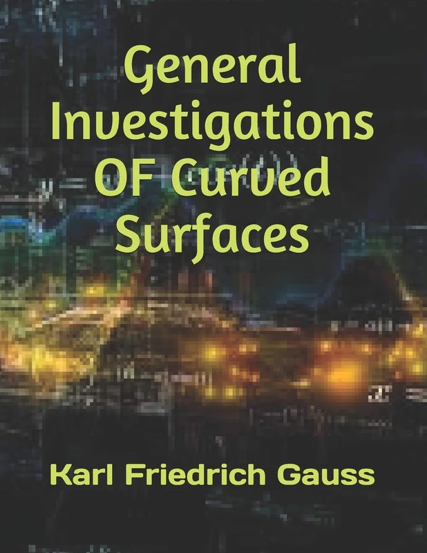 General Investigations OF Curved Surfaces