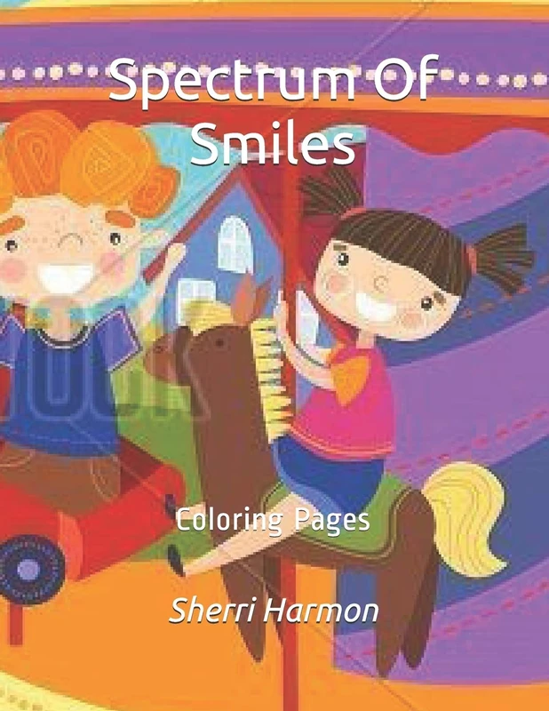 Spectrum Of Smiles: Coloring Pages: 16 (Carousel)