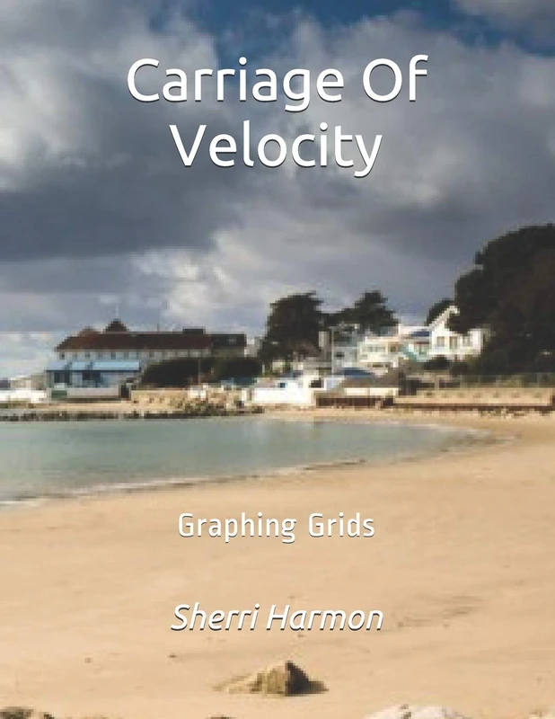 Carriage Of Velocity: Graphing Grids: 7 (Piers of Growth)