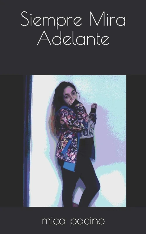 siempre mira adelante