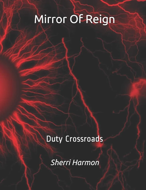 Mirror Of Reign: Duty Crossroads: 24 (Mirror Of Illusions)