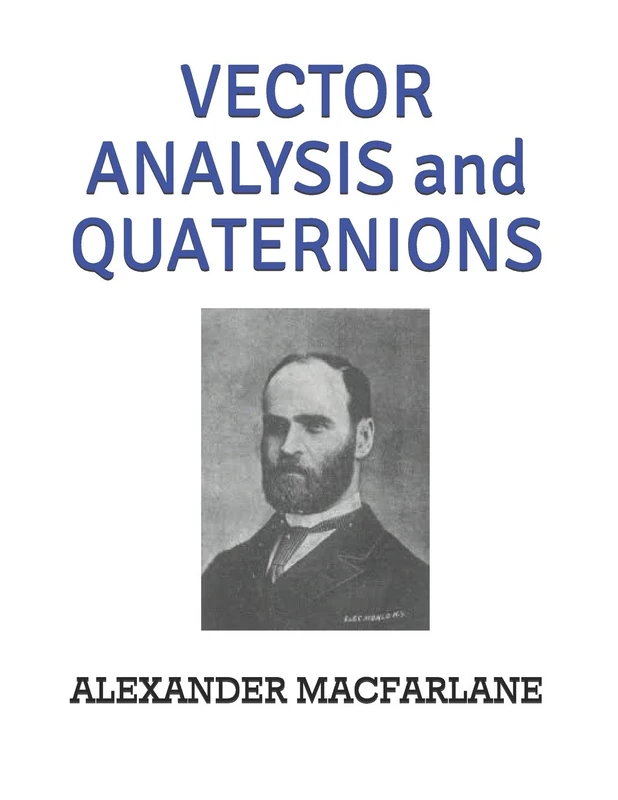 VECTOR ANALYSIS and QUATERNIONS