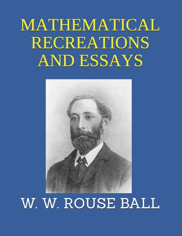 MATHEMATICAL RECREATIONS AND ESSAYS