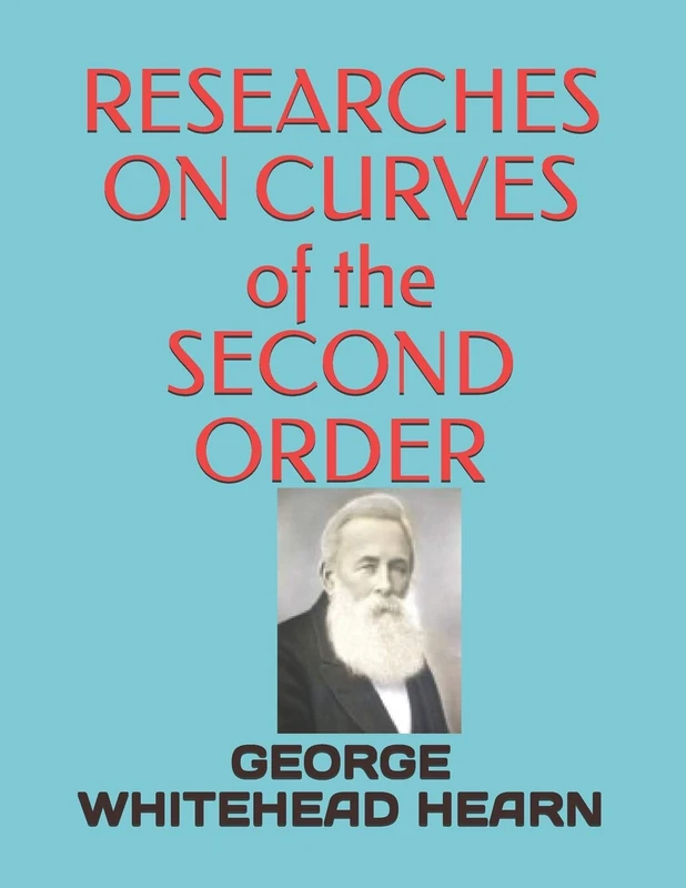 RESEARCHES ON CURVES of the SECOND ORDER