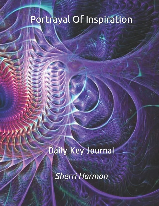 Portrayal Of Inspiration: Daily Key Journal (Plateaus of Abundance)