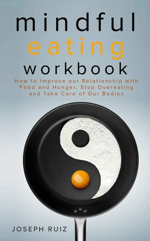 Mindful Eating Workbook - Improve Relationship With Food