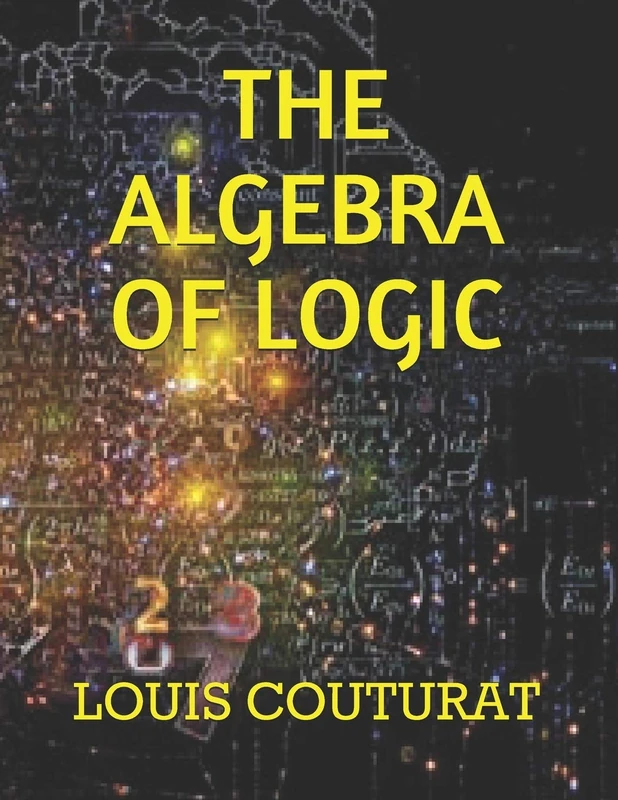 THE ALGEBRA OF LOGIC