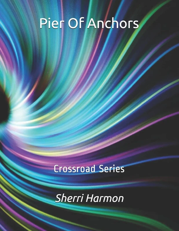 Pier Of Anchors: Crossroad Series: 10 (Light Passages)