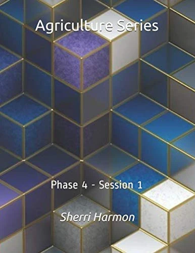 Agriculture Series: Phase 4 - Session 1