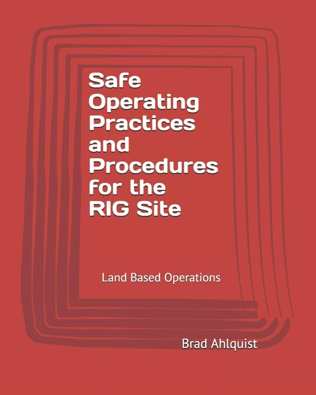 Safe Drilling Practices and Procedures: Safety On the Drill Site - Land Based Operations: 1 (Drill Site Safety)