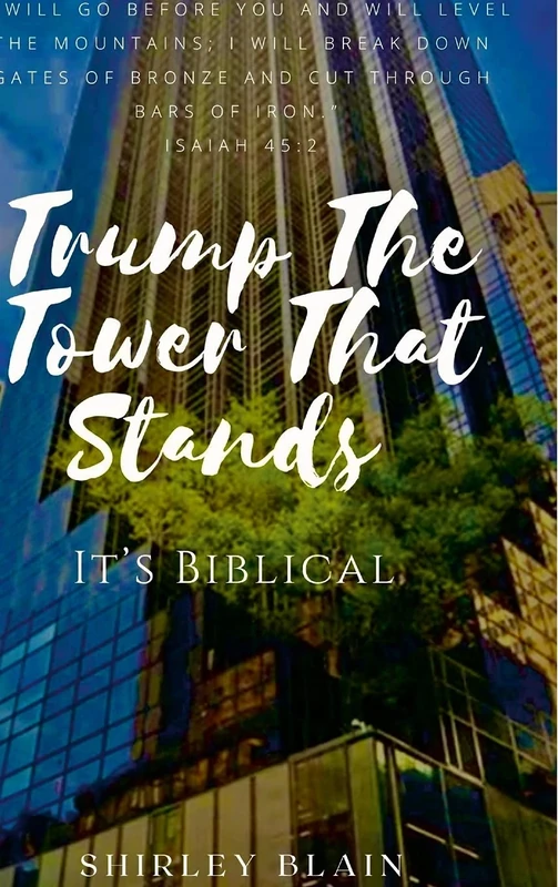 Trump The Tower That Stands: It's Biblical