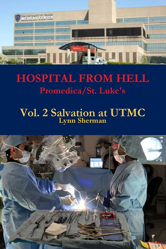 HOSPITAL FROM HELL Promedica/St. Luke's Vol 2 Rev 0