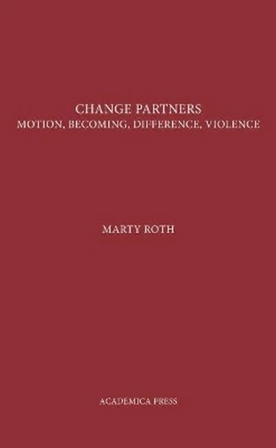 Change Partners: Motion, Becoming, Difference, Violence - Image 1