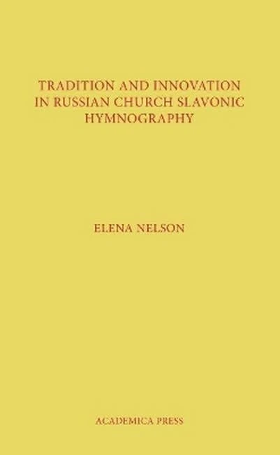 Tradition and Innovation in Russian Church Slavonic Hymnography