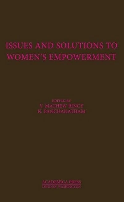Issues and Solutions to Women's Empowerment - Academica Press