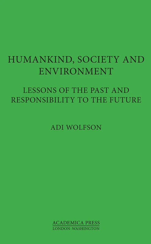 Humankind, Society, and the Environment: Lessons of the Past and Responsibility to the Future