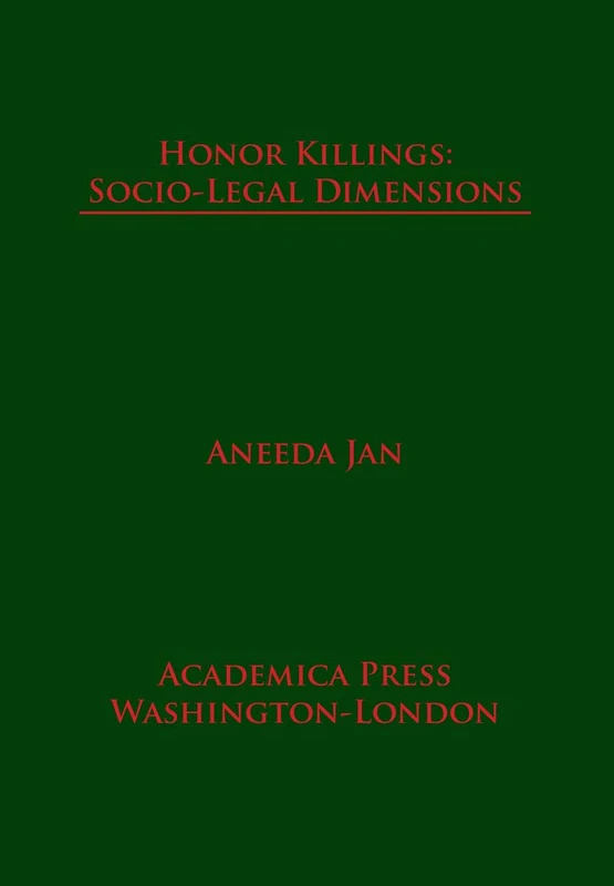 Honor Killings: Socio-Legal Dimensions (Saint James's Studies in World Affairs)
