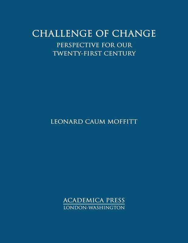 Challenge of Change: Perspective for Our Twenty-First Century