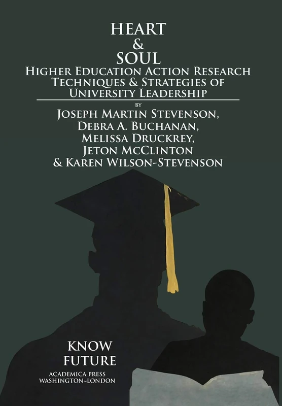 Academica Press Heart & Soul - Higher Education Research Book