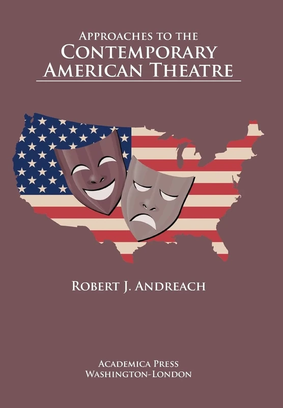 Approaches to the Contemporary American Theatre