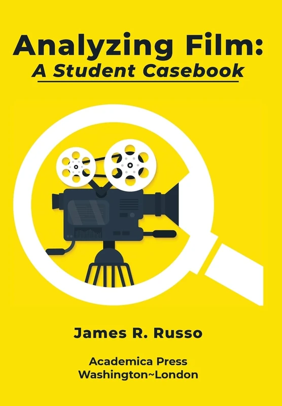Analyzing Film: A Student Casebook