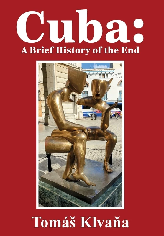 Cuba: A Brief History of the End