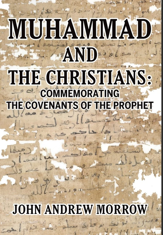 Muhammed and the Christians: Commemorating the Covenants of the Prophet