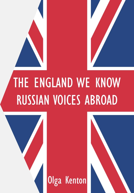 The England We Know: Russian Voices Abroad