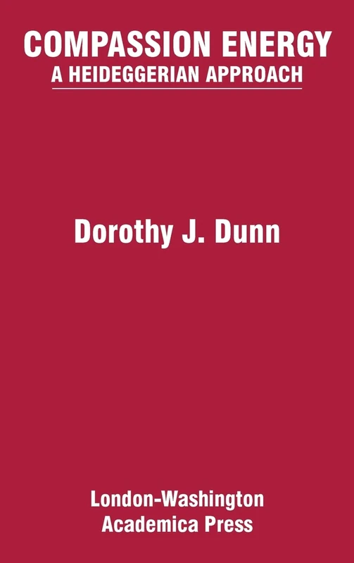 Compassion Energy: A Heideggerian Approach