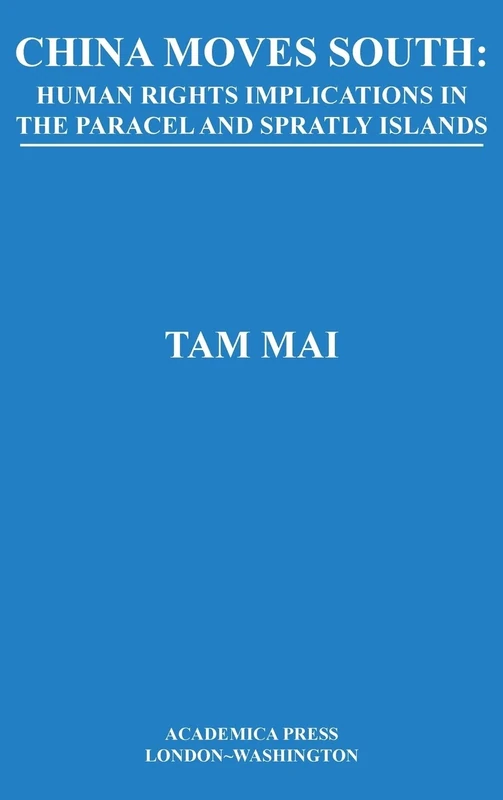 China Moves South: Human Rights Implications in the Paracel and Spratly Islands (St. James's Studies in World Affairs)