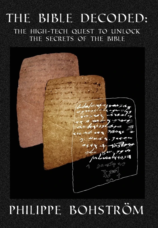 The Bible Decoded: The High-Tech Quest to Unlock the Secrets of the Bible - Image 1