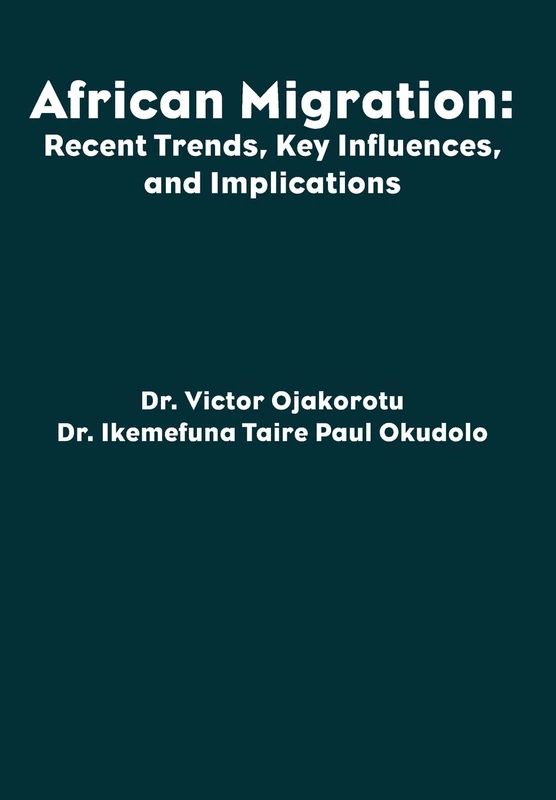 African Migration: Recent Trends, Key Influences, and Implications