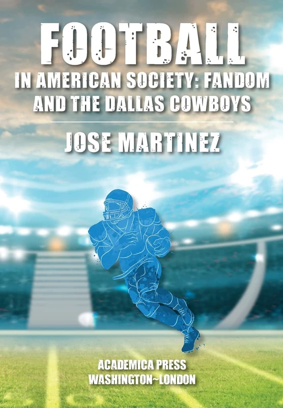 Football in American Society: Fandom and the Dallas Cowboys