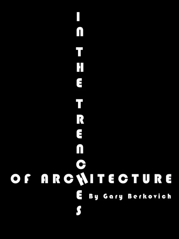 In the Trenches of Architecture
